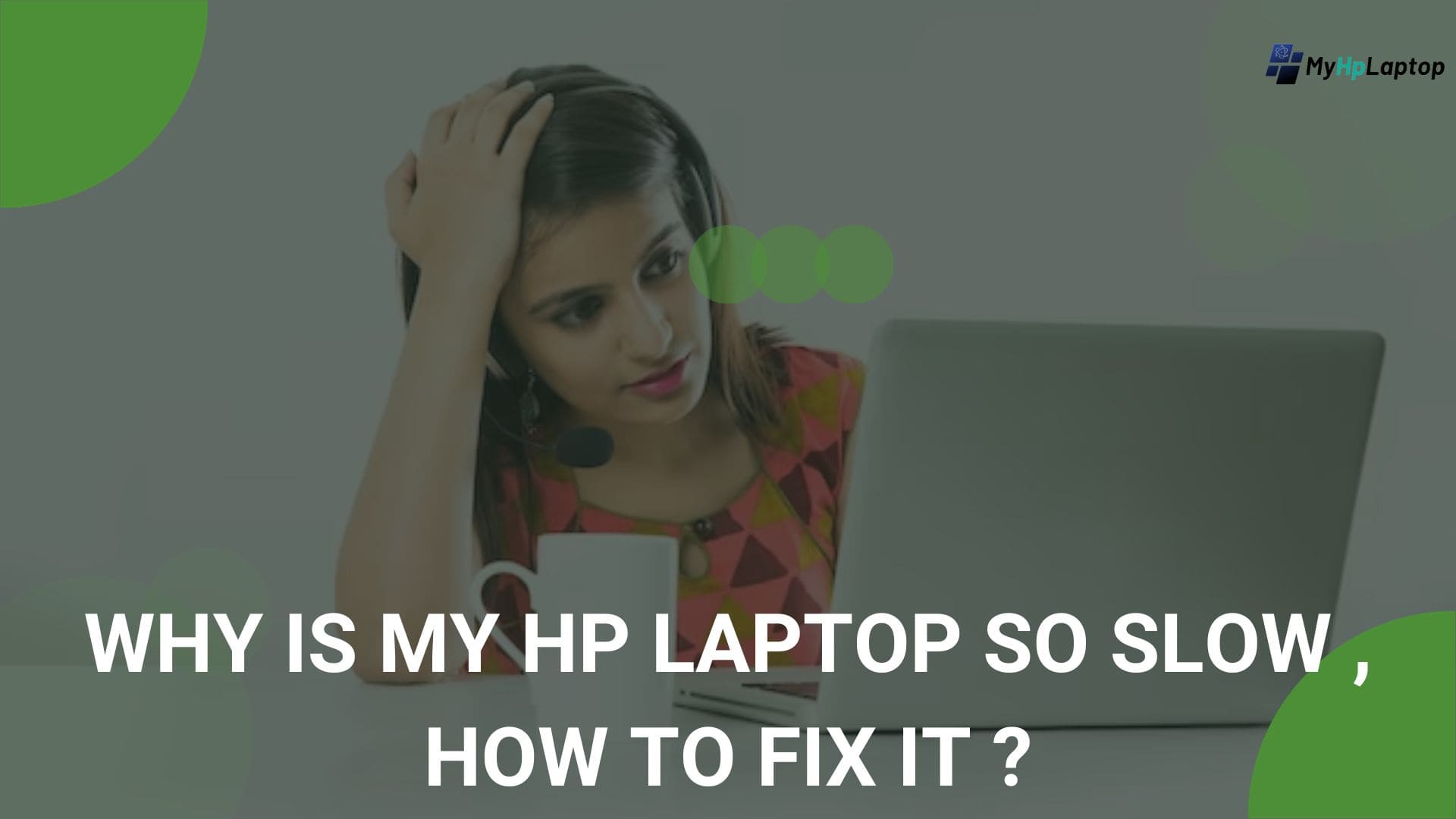 Why is My Hp Laptop So Slow , How To Fix It ?