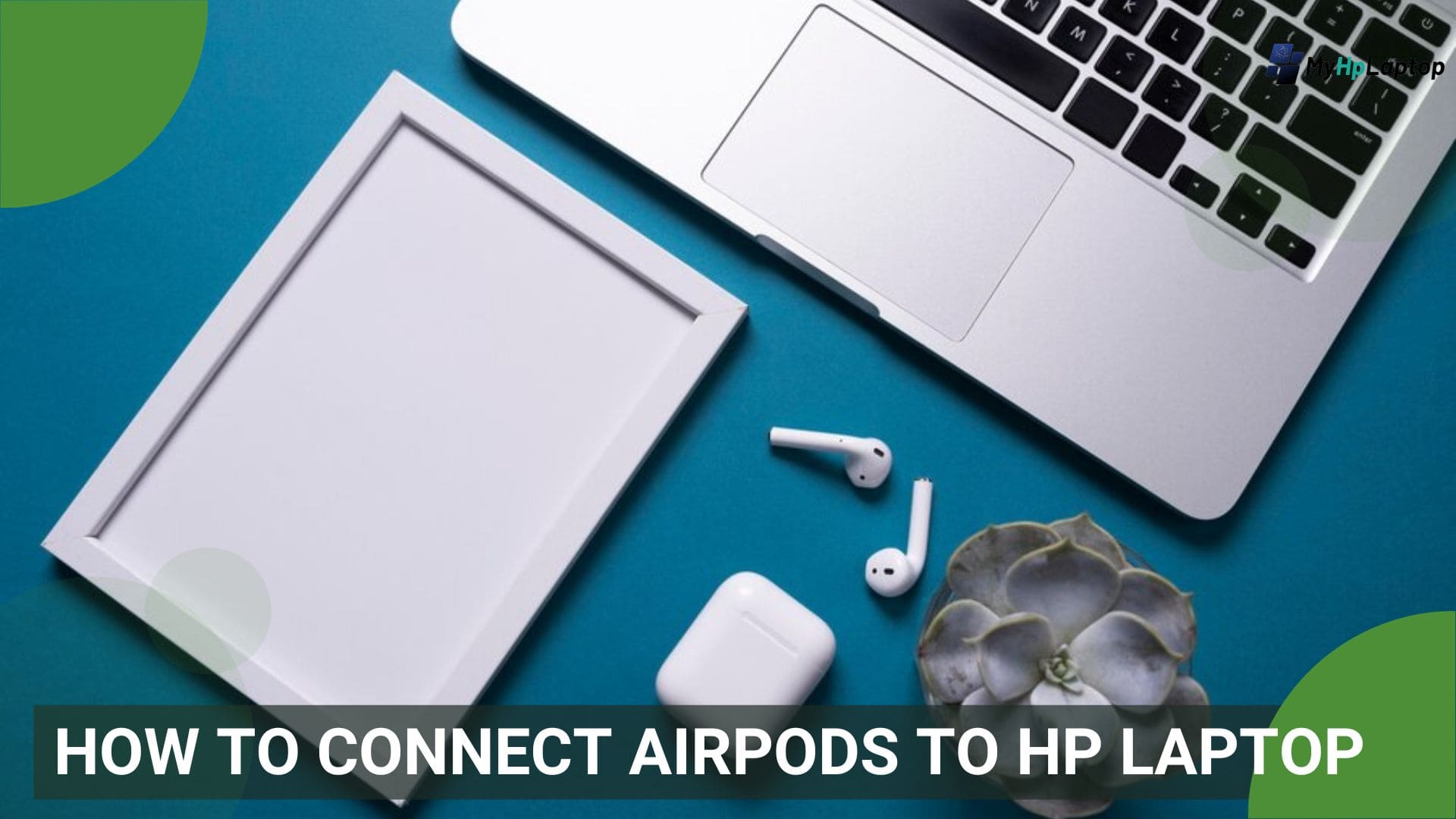 How to Connect AirPods to HP Laptop